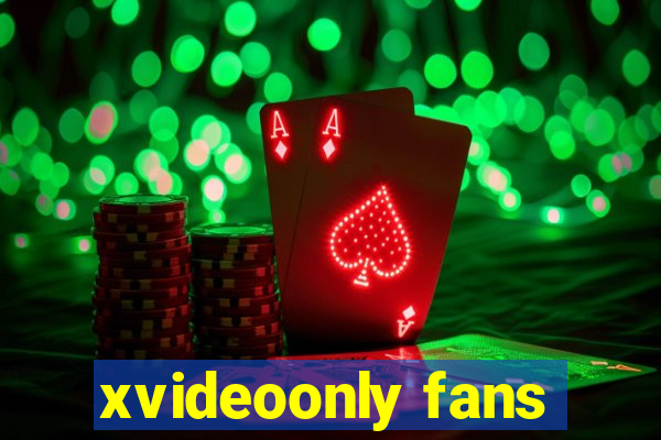 xvideoonly fans